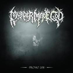 Murder Made God : Promo 2011